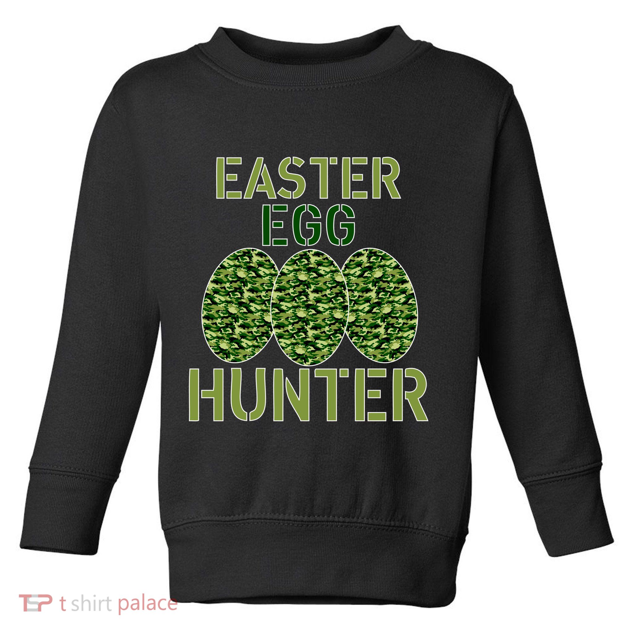 Easter Egg Hunter Camo Eggs Funny Egg Hunt Toddler Sweatshirt