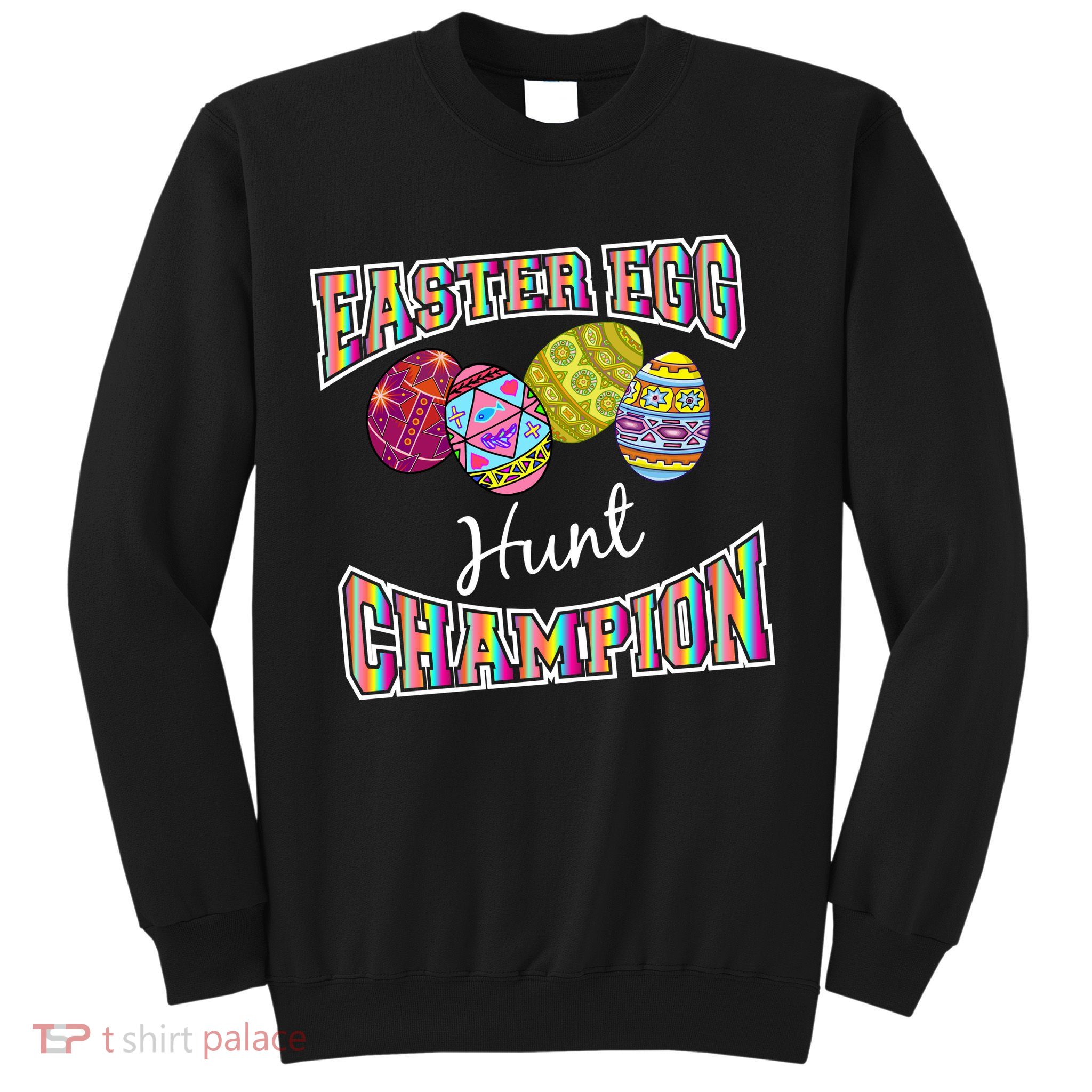 Easter Egg Hunting Champion Sweatshirt