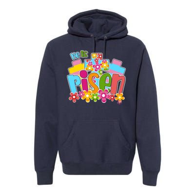 Easter He Is Risen Spring flowers Premium Hoodie