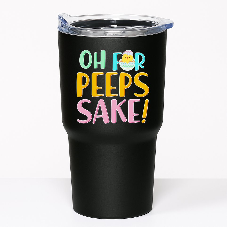 Easter Oh For Peeps Sake Tumbler