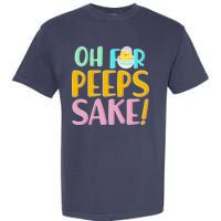 Easter Oh For Peeps Sake Garment-Dyed Heavyweight T-Shirt