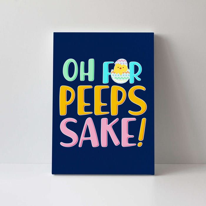 Easter Oh For Peeps Sake Canvas