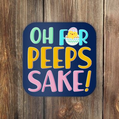 Easter Oh For Peeps Sake Coaster