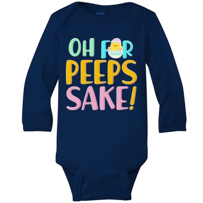 Easter Oh For Peeps Sake Baby Long Sleeve Bodysuit