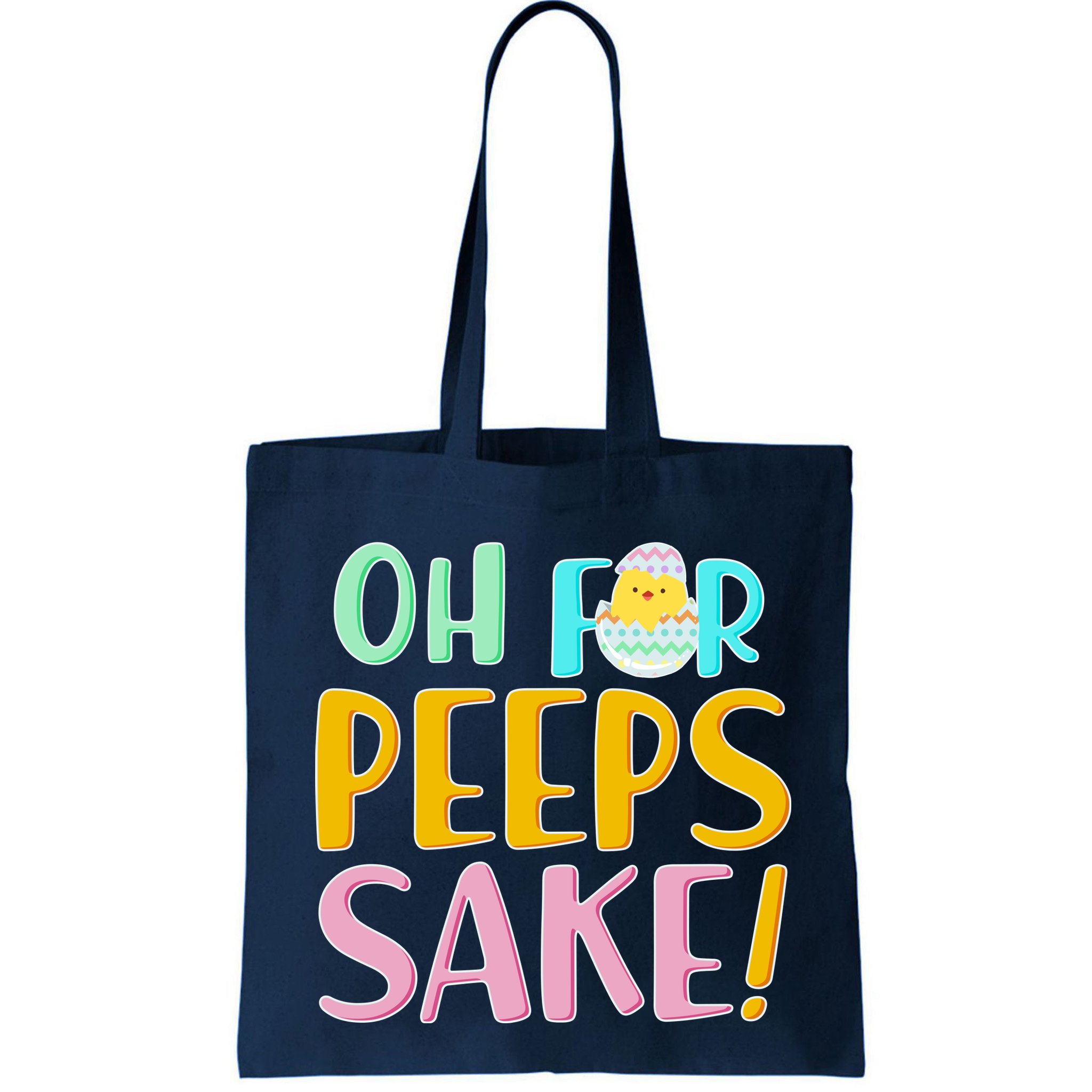 Easter Oh For Peeps Sake Bag