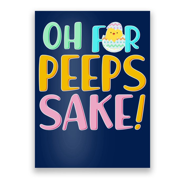 Easter Oh For Peeps Sake Poster