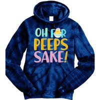 Easter Oh For Peeps Sake Tie Dye Hoodie