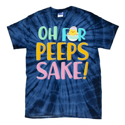 Easter Oh For Peeps Sake Tie-Dye T-Shirt