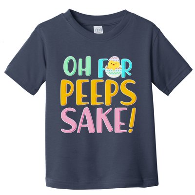 Easter Oh For Peeps Sake Toddler T-Shirt
