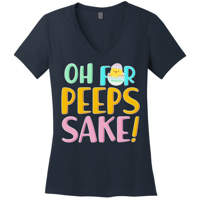 Easter Oh For Peeps Sake Women's V-Neck T-Shirt