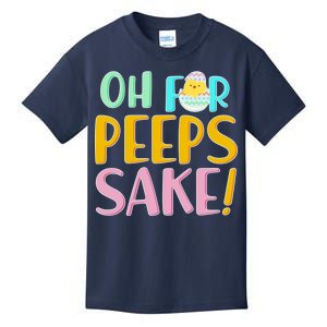 Easter Oh For Peeps Sake Kids T-Shirt