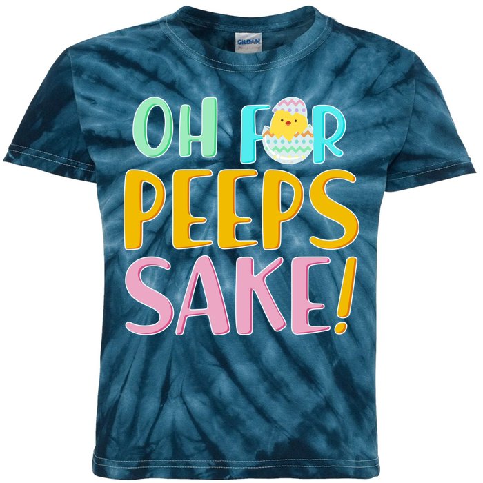 Easter Oh For Peeps Sake Kids Tie-Dye T-Shirt