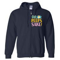 Easter Oh For Peeps Sake Full Zip Hoodie