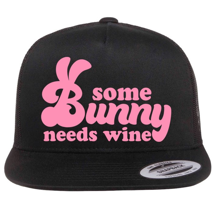 Easter Some Bunny Needs Wine Flatbill Hat