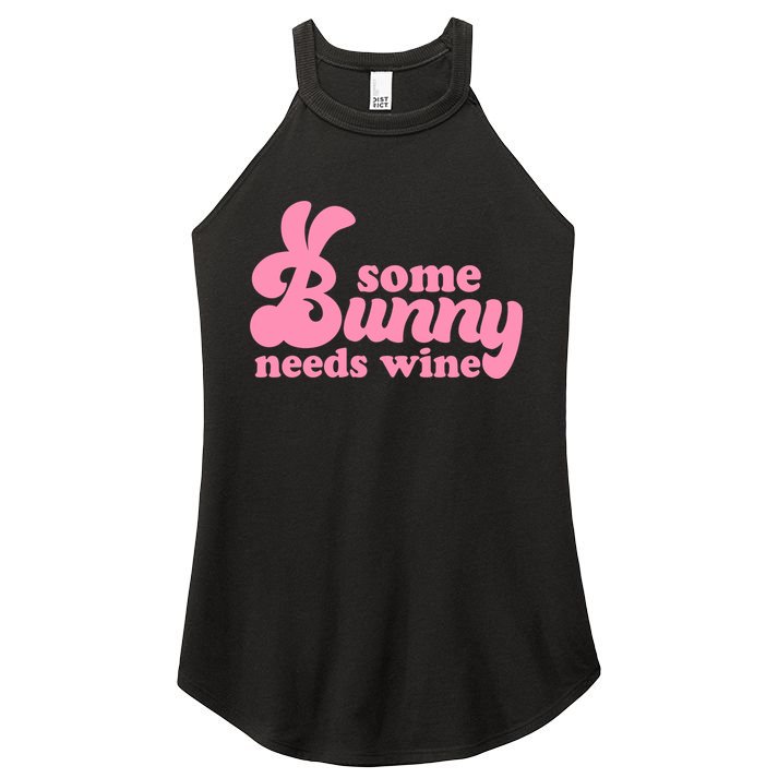 Easter Some Bunny Needs Wine Women's Perfect Tri Rocker Tank