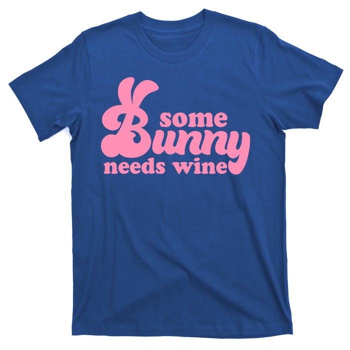 Easter Some Bunny Needs Wine T-Shirt