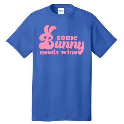 Easter Some Bunny Needs Wine Tall T-Shirt