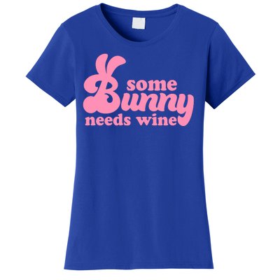 Easter Some Bunny Needs Wine Women's T-Shirt