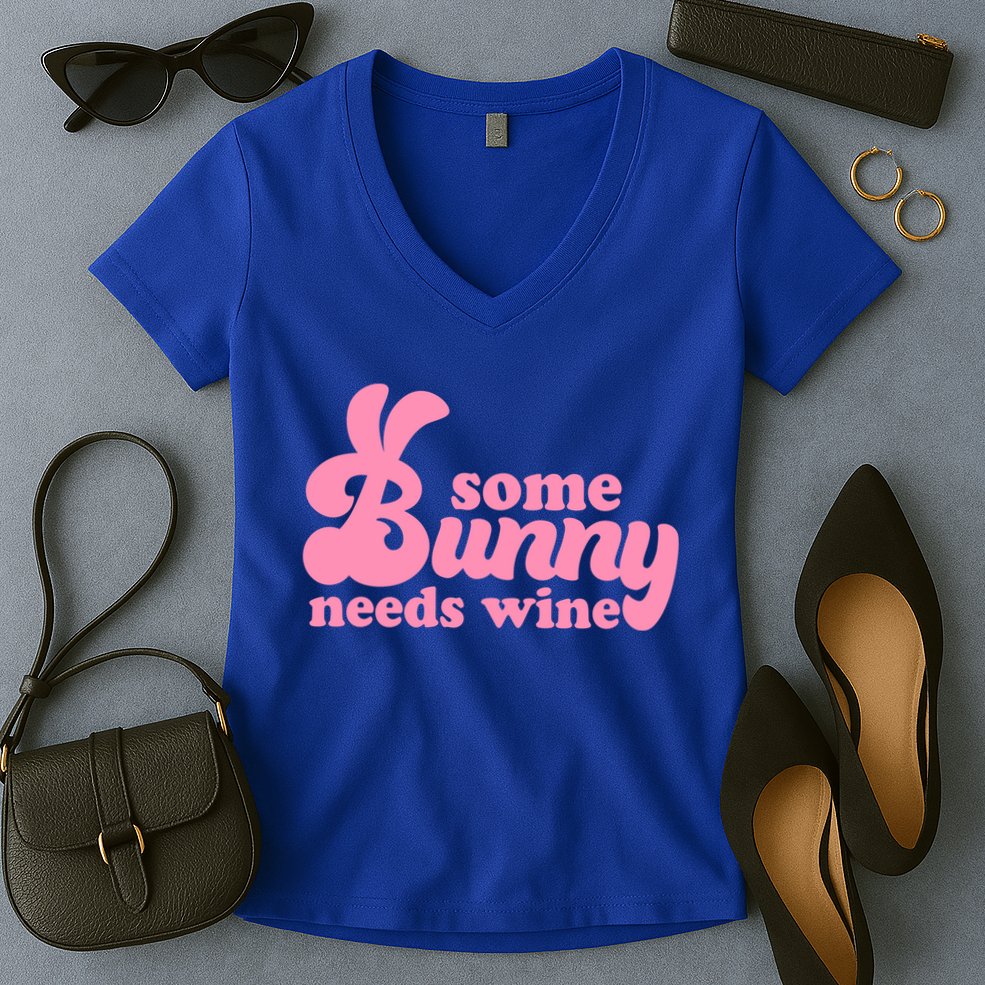 Easter Some Bunny Needs Wine Women's V-Neck T-Shirt