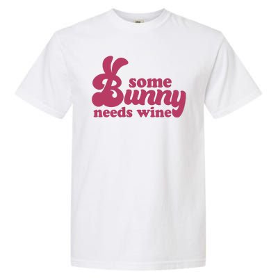 Easter Some Bunny Needs Wine Garment-Dyed Heavyweight T-Shirt