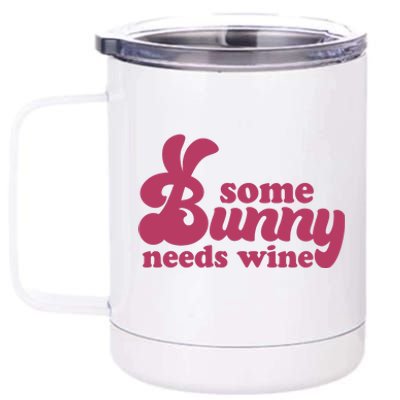 Easter Some Bunny Needs Wine 12 oz Stainless Steel Tumbler Cup