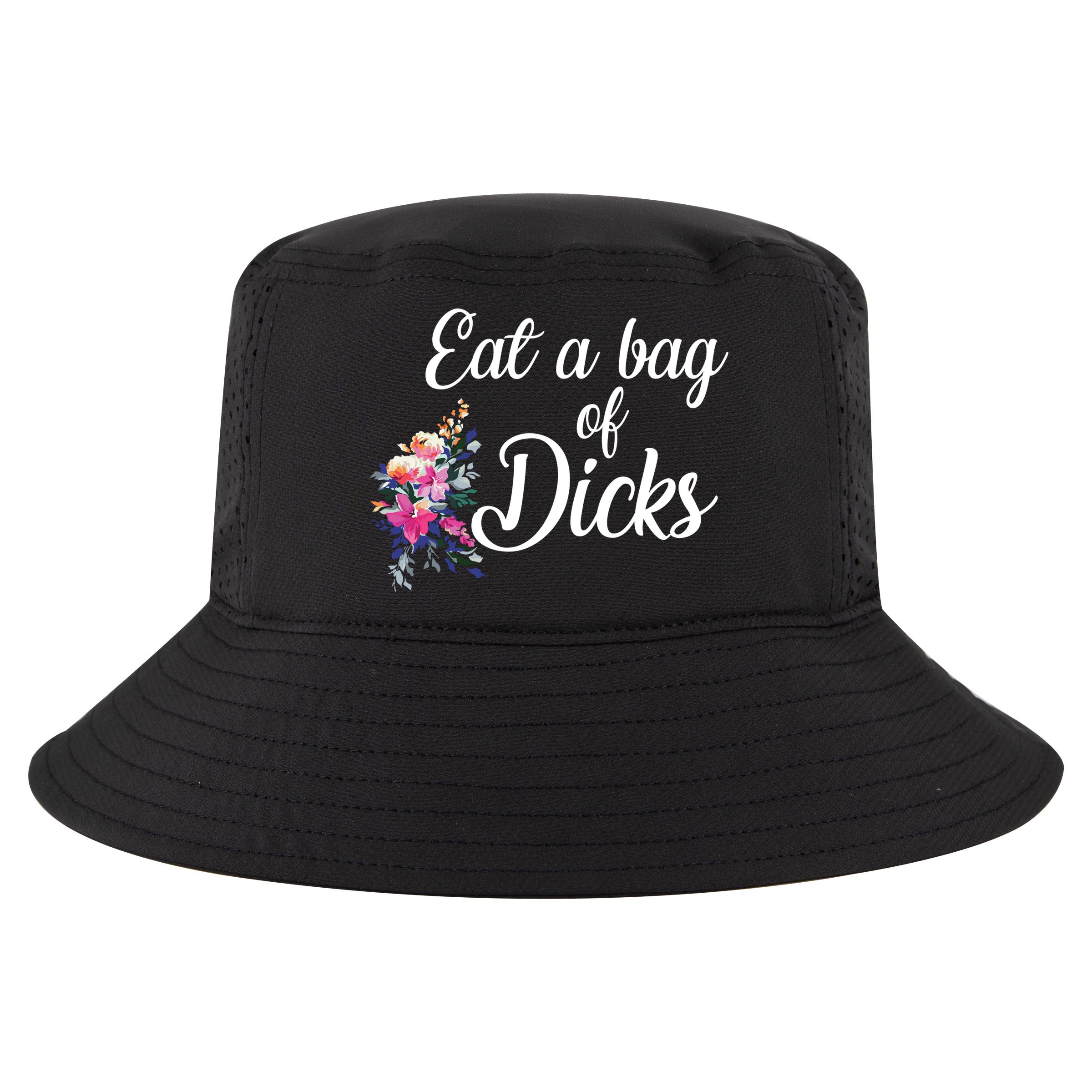 Eat A Bag Of Dicks  Cool Comfort Performance Bucket Hat