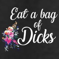 Eat A Bag Of Dicks  Cool Comfort Performance Bucket Hat