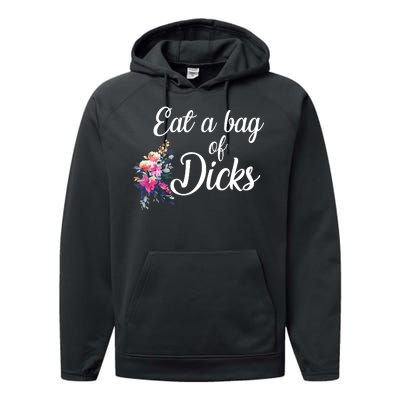 Eat A Bag Of Dicks  Performance Fleece Hoodie