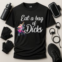 Eat A Bag Of Dicks  Cooling Performance Crew T-Shirt