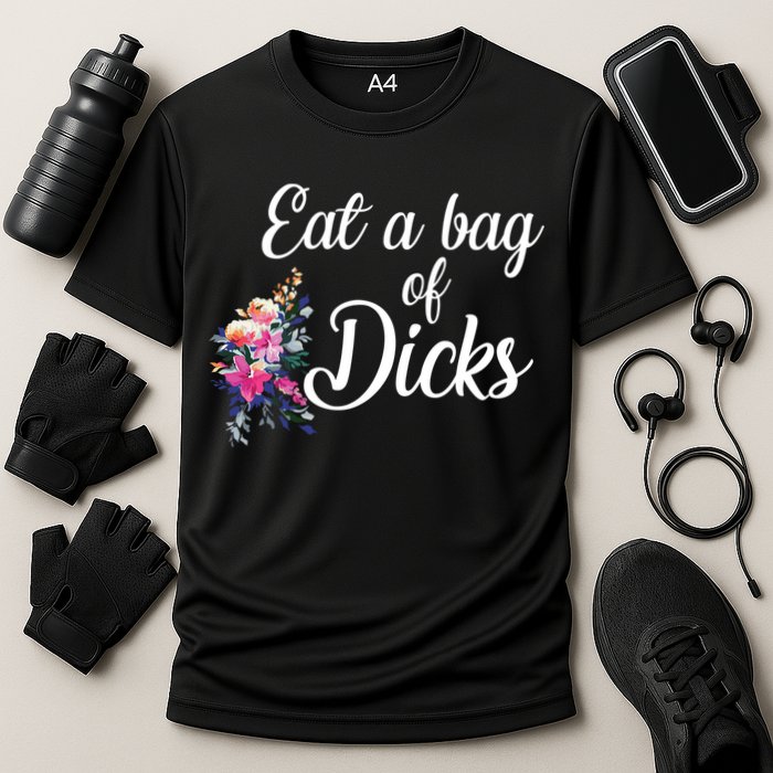 Eat A Bag Of Dicks  Cooling Performance Crew T-Shirt