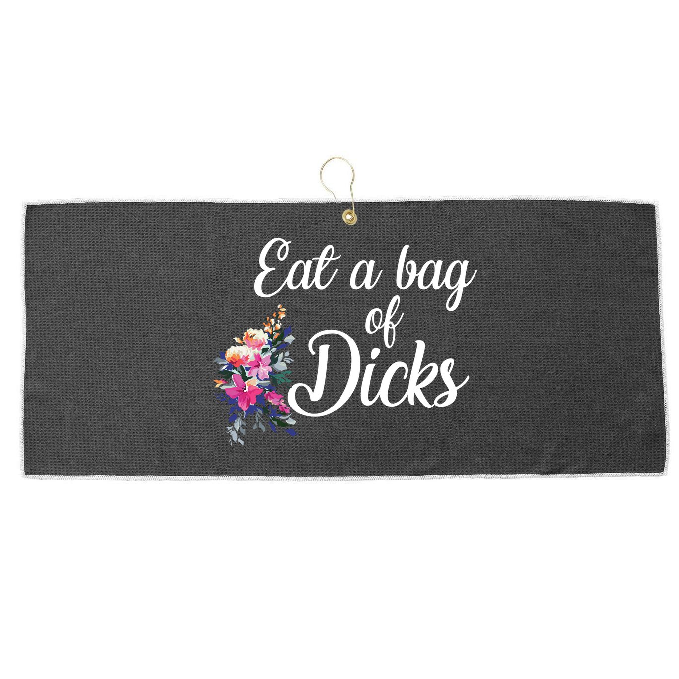 Eat A Bag Of Dicks  Large Microfiber Waffle Golf Towel