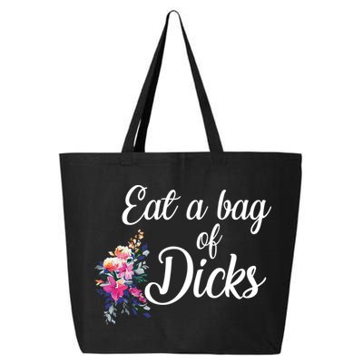 Eat A Bag Of Dicks  25L Jumbo Tote