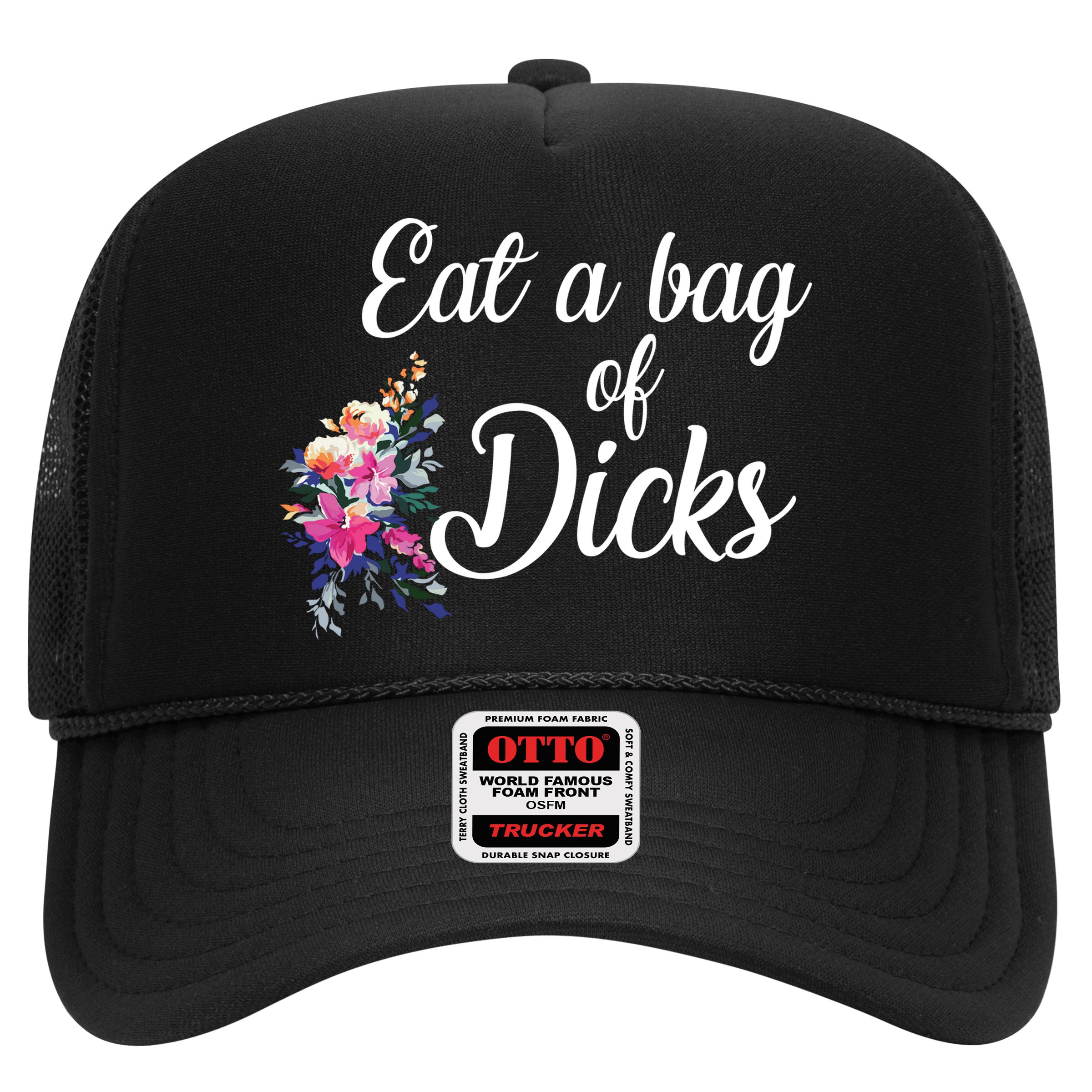 Eat A Bag Of Dicks  Hat