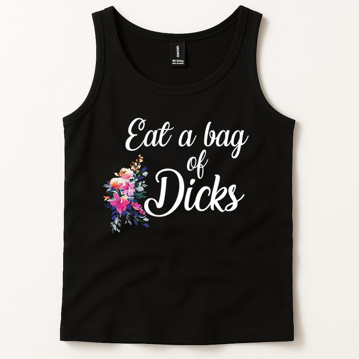 Eat A Bag Of Dicks  Tank Top