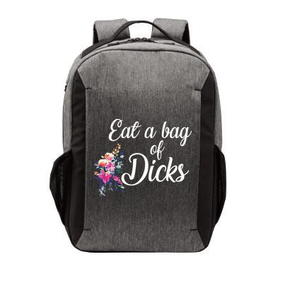 Eat A Bag Of Dicks  Vector Backpack