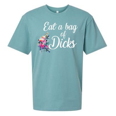 Eat A Bag Of Dicks  Sueded Cloud Jersey T-Shirt