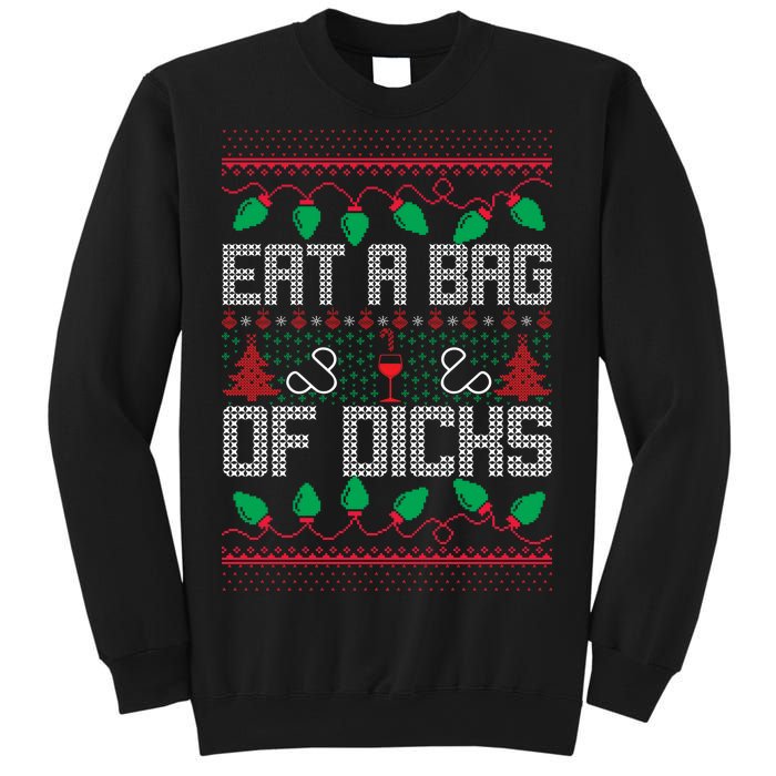 Eat A Bag Of Dicks Offensive Ugly X-Mas Sweatshirt