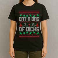Eat A Bag Of Dicks Offensive Ugly X-Mas T-Shirt