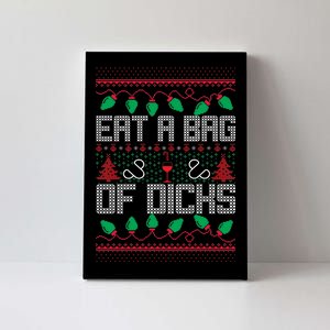 Eat A Bag Of Dicks Offensive Ugly X-Mas Canvas