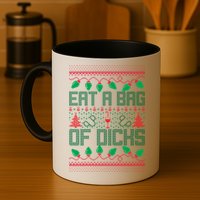 Eat A Bag Of Dicks Offensive Ugly X-Mas Mug