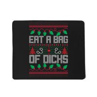 Eat A Bag Of Dicks Offensive Ugly X-Mas Mousepad