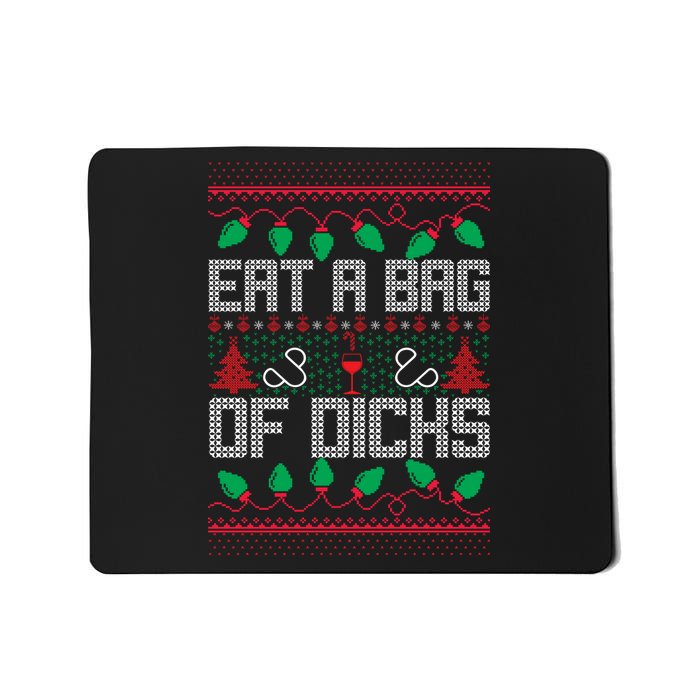 Eat A Bag Of Dicks Offensive Ugly X-Mas Mousepad