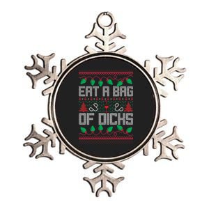 Eat A Bag Of Dicks Offensive Ugly X-Mas Metallic Star Ornament