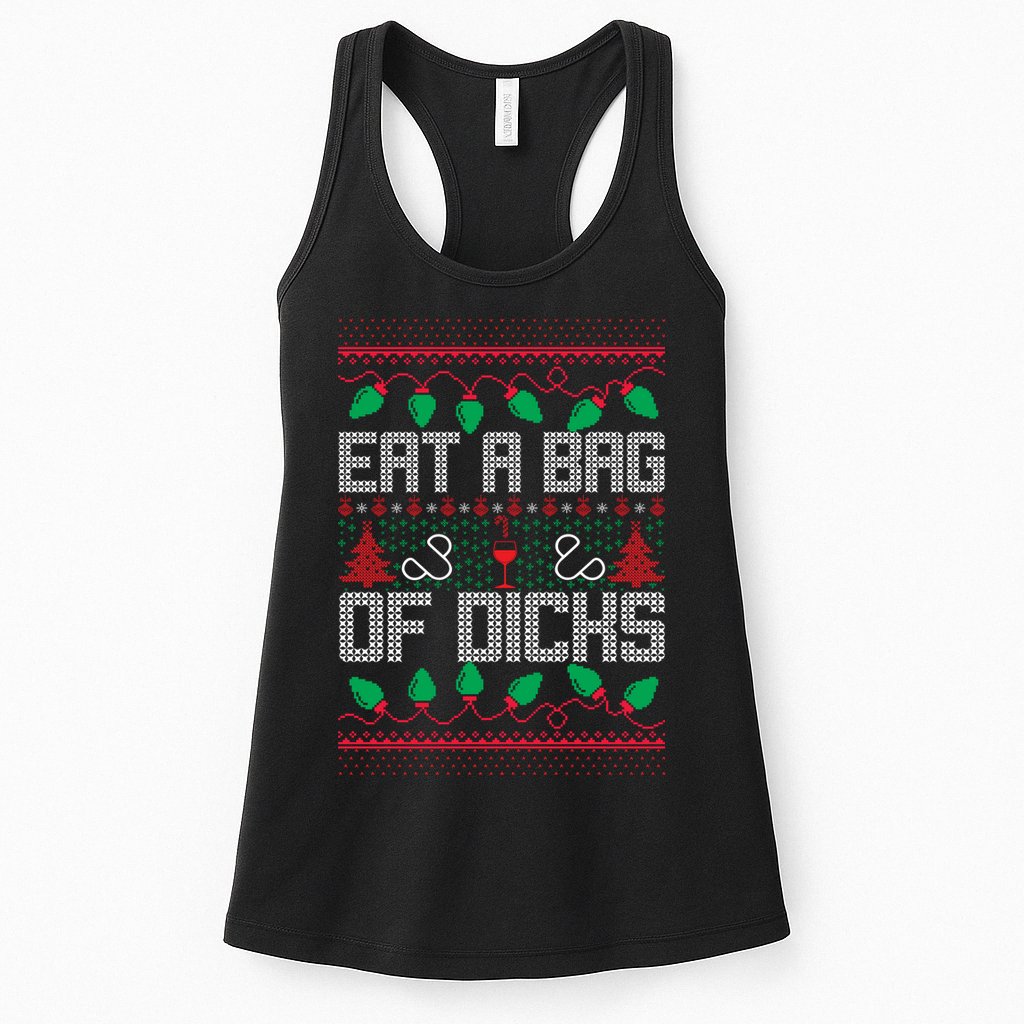 Eat A Bag Of Dicks Offensive Ugly X-Mas Womens Tank Top