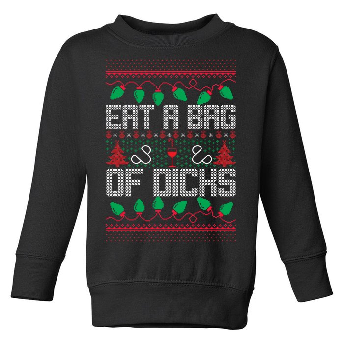 Eat A Bag Of Dicks Offensive Ugly X-Mas Toddler Sweatshirt