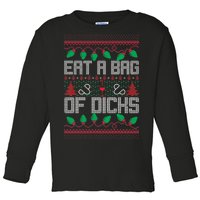 Eat A Bag Of Dicks Offensive Ugly X-Mas Toddler Long Sleeve Shirt