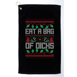 Eat A Bag Of Dicks Offensive Ugly X-Mas Platinum Collection Golf Towel