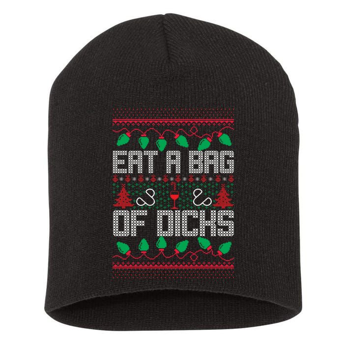 Eat A Bag Of Dicks Offensive Ugly X-Mas Short Acrylic Beanie