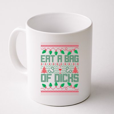 Eat A Bag Of Dicks Offensive Ugly X-Mas Coffee Mug