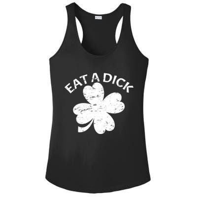 Eat A Dick Shamrock Funny St Patricks Day Ladies PosiCharge Competitor Racerback Tank